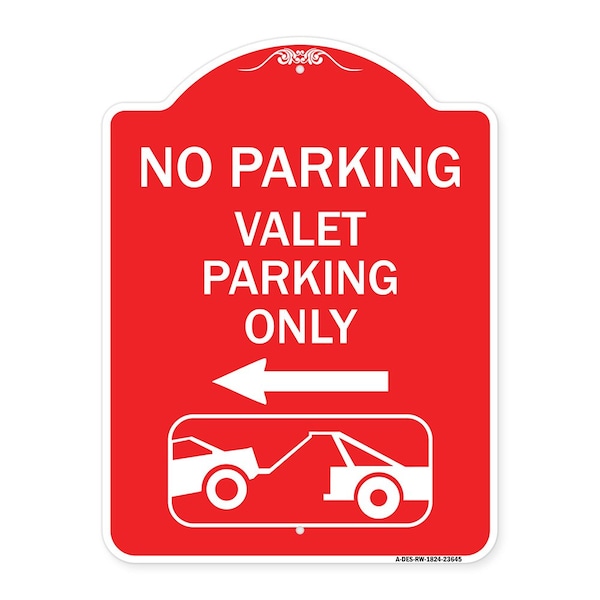 No Parking Valet Parking Only With Left Arrow With Car Tow Graphic, Red & White, A-DES-RW-1824-23645